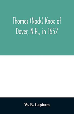 Thomas (Nock) Knox of Dover, N.H., in 1652: and some of his descendants