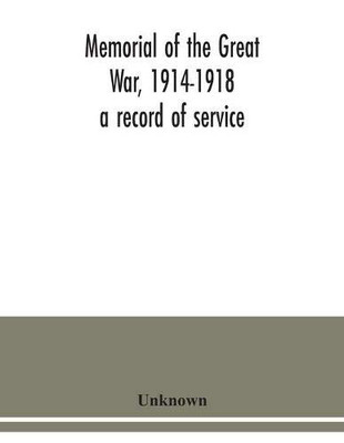 Memorial of the Great War, 1914-1918: a record of service