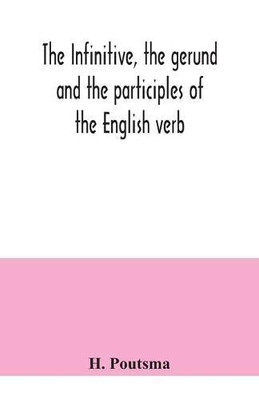 The infinitive, the gerund and the participles of the English verb