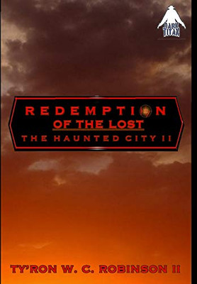Redemption of the Lost: The Haunted City II (Haunted City Saga)