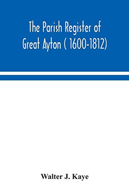 The Parish Register of Great Ayton ( 1600-1812) - Paperback