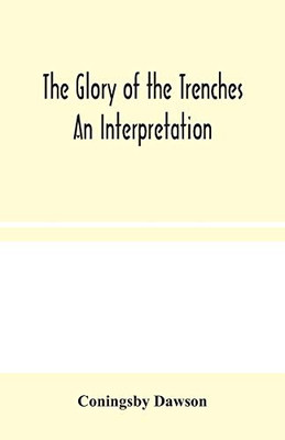 The Glory of the Trenches: An Interpretation - Paperback