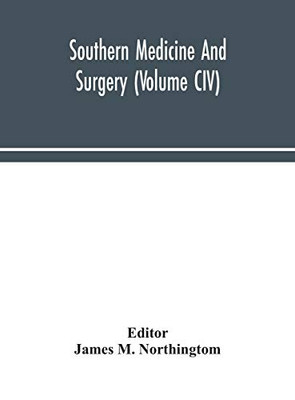 Southern medicine and surgery (Volume CIV) - Hardcover