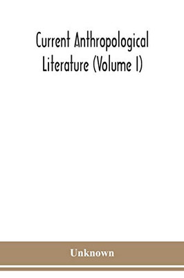 Current anthropological literature (Volume I) - Paperback