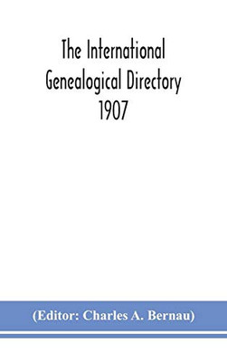 The International genealogical directory 1907 - Hardcover