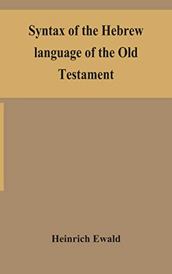 Syntax of the Hebrew language of the Old Testament - Hardcover