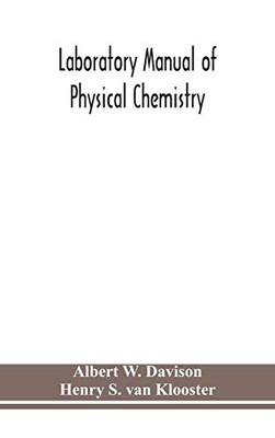Laboratory manual of physical chemistry - Hardcover