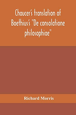Chaucer's translation of Boethius's De consolatione philosophiae - Paperback