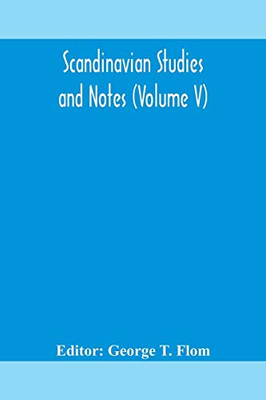 Scandinavian studies and Notes (Volume V) - Paperback