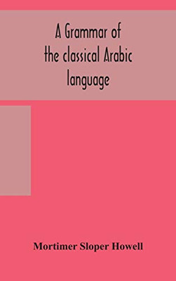 A grammar of the classical Arabic language - Hardcover