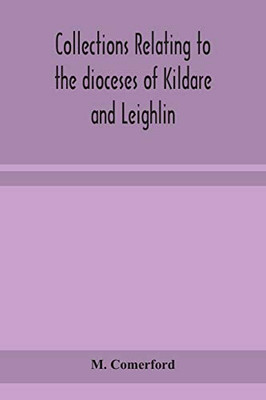 Collections relating to the dioceses of Kildare and Leighlin - Paperback