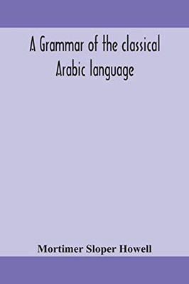 A grammar of the classical Arabic language - Paperback