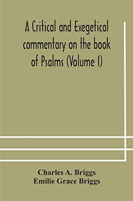 A critical and exegetical commentary on the book of Psalms (Volume I) - Paperback