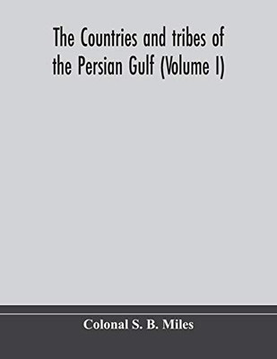 The countries and tribes of the Persian Gulf (Volume I) - Paperback