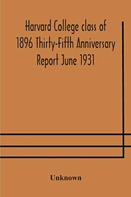 Harvard College class of 1896 Thirty-Fifth Anniversary Report June 1931 - Paperback