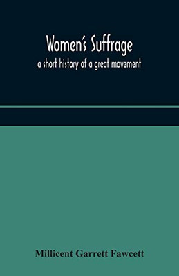 Women's suffrage; a short history of a great movement - Paperback
