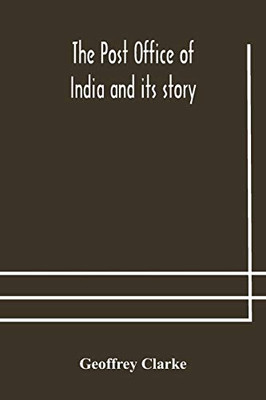 The Post Office of India and its story - Paperback