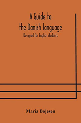 A guide to the Danish language. Designed for English students - Paperback