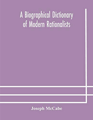 A biographical dictionary of modern rationalists - Paperback