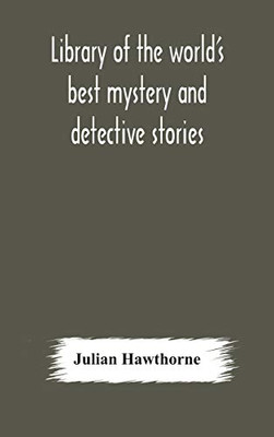 Library of the world's best mystery and detective stories - Hardcover