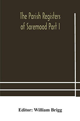 The Parish Registers of Saremood Part I. - Paperback