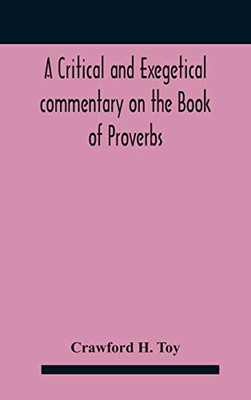 A critical and exegetical commentary on the Book of Proverbs - Hardcover