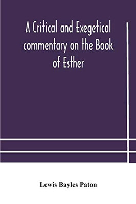 A critical and exegetical commentary on the Book of Esther - Paperback