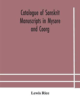 Catalogue of Sanskrit manuscripts in Mysore and Coorg - Paperback