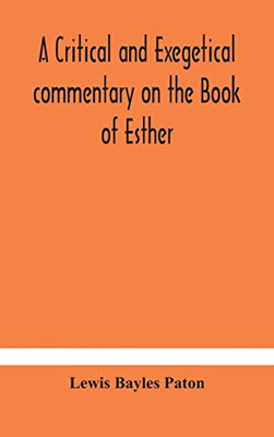 A critical and exegetical commentary on the Book of Esther - Hardcover