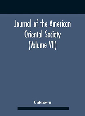 Journal Of The American Oriental Society (Volume Vii) - Hardcover