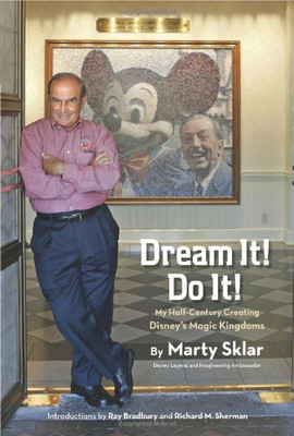 Dream It! Do It!: My Half-Century Creating Disney�s Magic Kingdoms (Disney Editions Deluxe)
