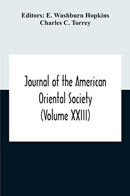 Journal Of The American Oriental Society (Volume XXIII) Journal Of The American Oriental Society (Volume XXIII)