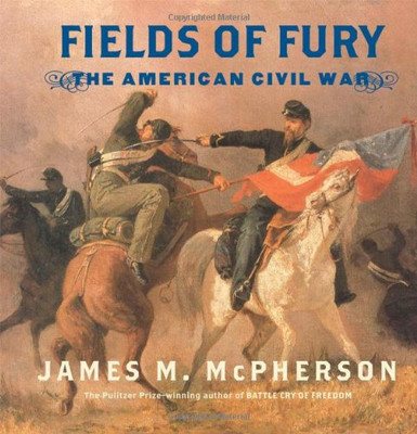 Fields of Fury: The American Civil War