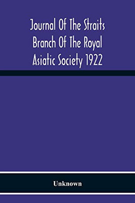 Journal Of The Straits Branch Of The Royal Asiatic Society 1922
