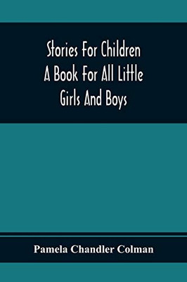 Stories For Children: A Book For All Little Girls And Boys