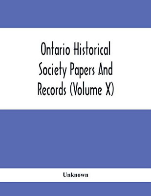 Ontario Historical Society Papers And Records (Volume X)