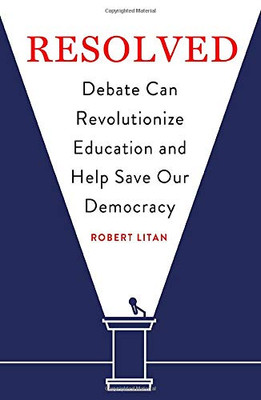 Resolved: Debate Can Revolutionize Education and Help Save Our Democracy