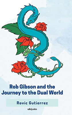 Rob Gibson and the Journey to the Dual World (Philippine Languages Edition)