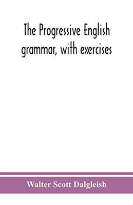 The progressive English grammar, with exercises - Paperback