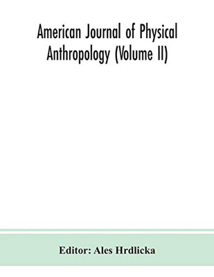 American journal of physical anthropology (Volume II) - Paperback