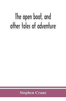The open boat, and other tales of adventure - Paperback