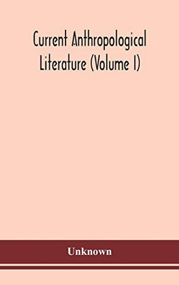 Current anthropological literature (Volume I) - Hardcover