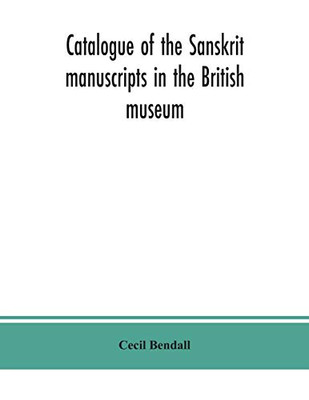 Catalogue of the Sanskrit manuscripts in the British museum - Paperback