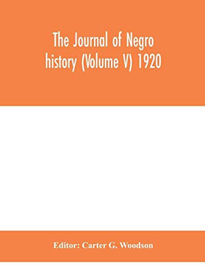 The Journal of Negro history (Volume V) 1920 - Hardcover