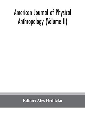 American journal of physical anthropology (Volume II) - Hardcover