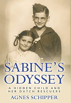 Sabine's Odyssey: A Hidden Child and her Dutch Rescuers - Hardcover