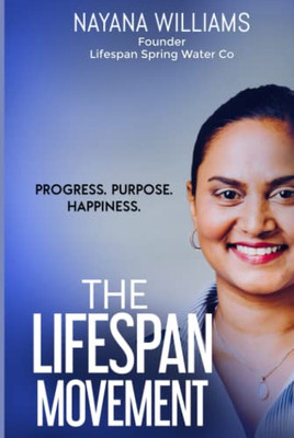 The Lifespan Movement: Progress, Purpose, Happiness