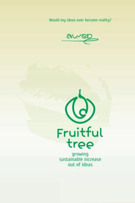 Fruitful tree: growing sustainable increasing out of ideas
