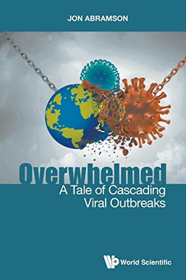 Overwhelmed: A Tale of Cascading Viral Outbreaks - Paperback