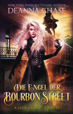 Die Engel der Bourbon Street (Jade Calhoun Serie) (German Edition)